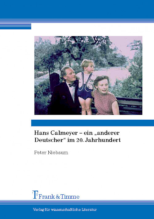 Hans Calmeyer - ein „anderer Deutscher“ im 20. Jahrhundert