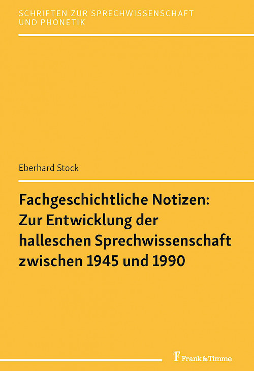 Fachgeschichtliche Notizen: Zur Entwicklung der halleschen Sprechwissenschaft zwischen 1945 und 1990