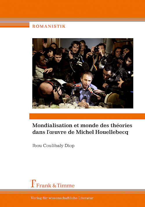 Mondialisation et monde des théories dans l’œuvre de Michel Houellebecq