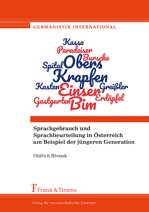 Sprachgebrauch und Sprachbeurteilung in Österreich am Beispiel der jüngeren Generation