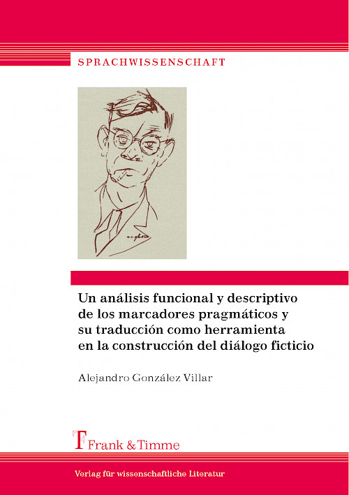 Un análisis funcional y descriptivo de los marcadores pragmáticos y su traducción como herramienta en la construcción del diálogo ficticio