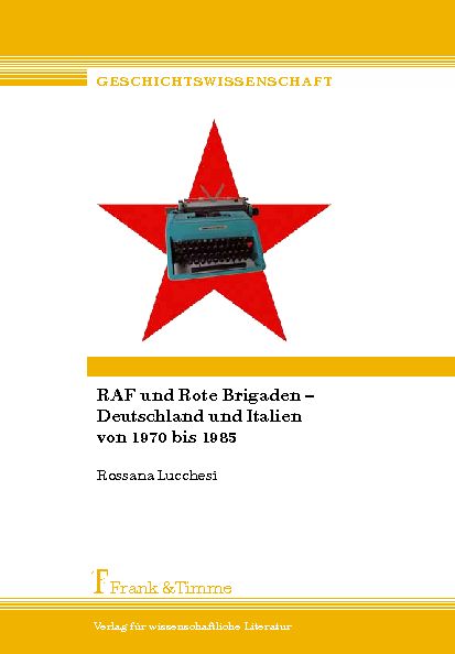 RAF und Rote Brigaden – Deutschland und Italien von 1970 bis 1985