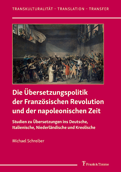 Die Übersetzungspolitik der Französischen Revolution und der napoleonischen Zeit