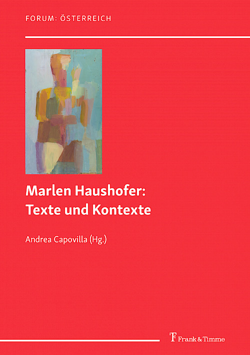 Marlen Haushofer: Texte und Kontexte