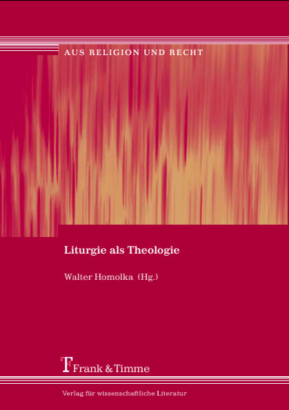 Liturgie als Theologie