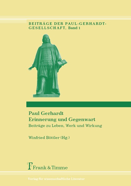 Paul Gerhardt - Erinnerung und Gegenwart