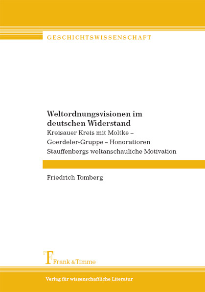 Weltordnungsvisionen im deutschen Widerstand