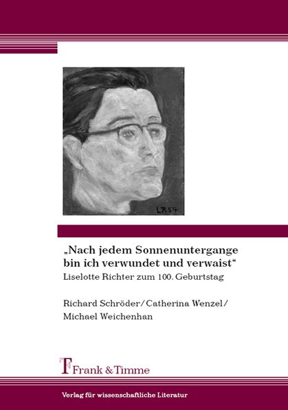 „Nach jedem Sonnenuntergange bin ich verwundet und verwaist“