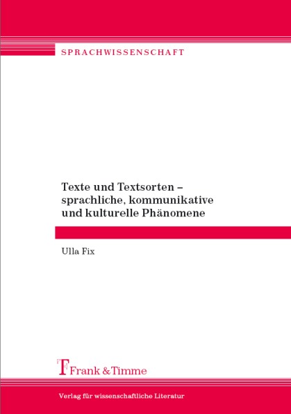 Texte und Textsorten – sprachliche, kommunikative und kulturelle Phänomene