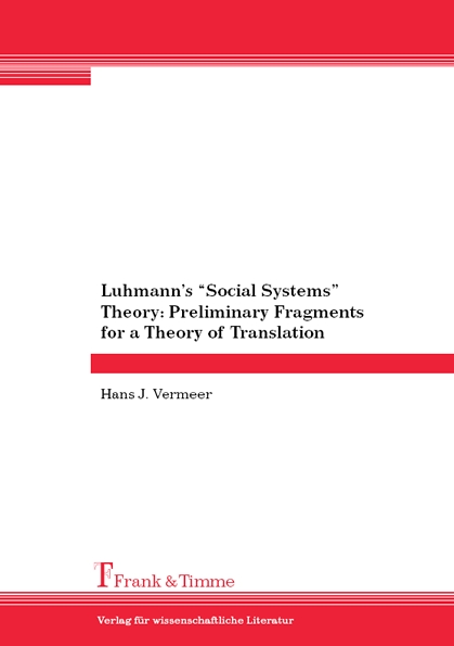 Luhmann’s “Social Systems” Theory: Preliminary Fragments for a Theory of Translation