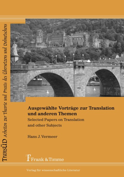 Ausgewählte Vorträge zur Translation und anderen Themen