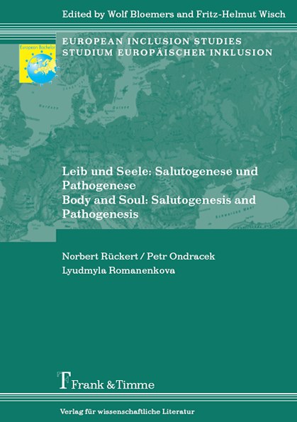 Leib und Seele: Salutogenese und Pathogenese/ Body and Soul: Salutogenesis and Pathogenesis