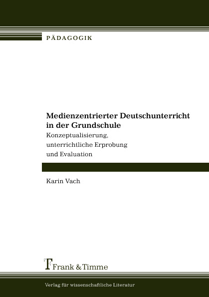 Medienzentrierter Deutschunterricht in der Grundschule