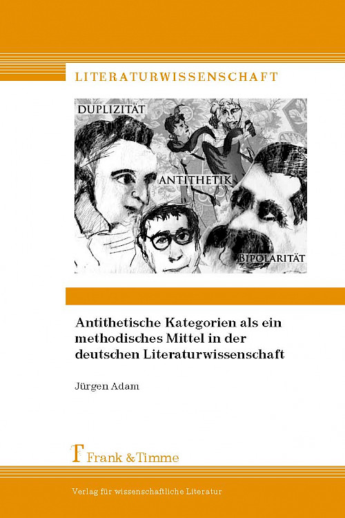 Antithetische Kategorien als ein methodisches Mittel in der deutschen Literaturwissenschaft