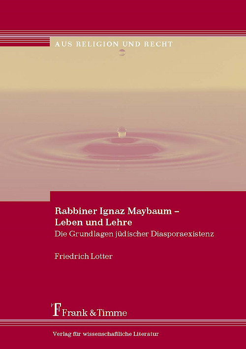 Rabbiner Ignaz Maybaum – Leben und Lehre