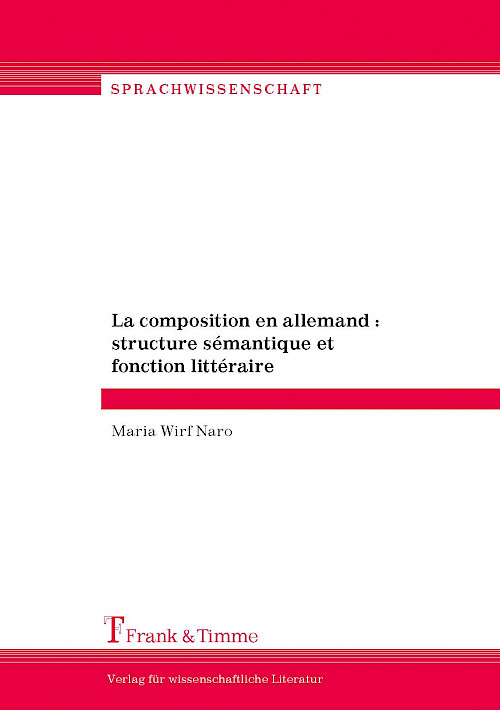 La composition en allemand : structure sémantique et fonction littéraire