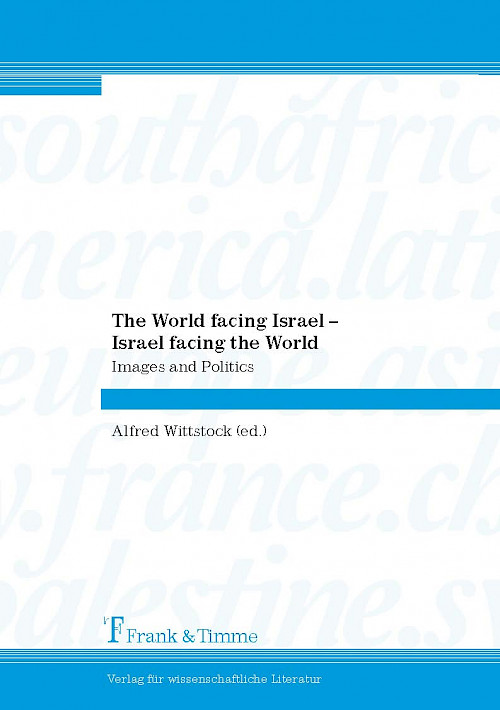 The World facing Israel – Israel facing the World