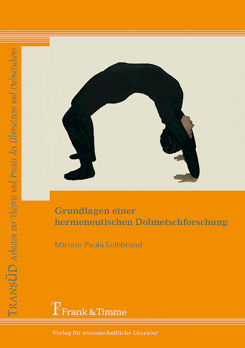 Grundlagen einer hermeneutischen Dolmetschforschung