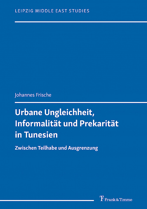 Urbane Ungleichheit, Informalität und Prekarität in Tunesien