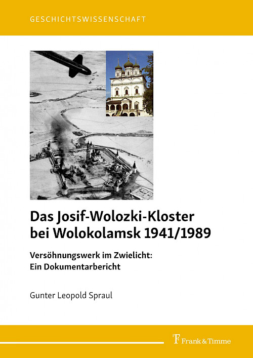 Das Josif-Wolozki-Kloster bei Wolokolamsk 1941/1989