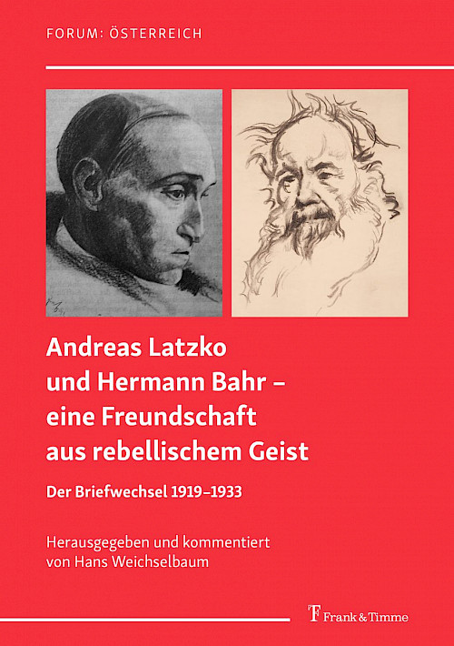 Andreas Latzko und Hermann Bahr – eine Freundschaft aus rebellischem Geist