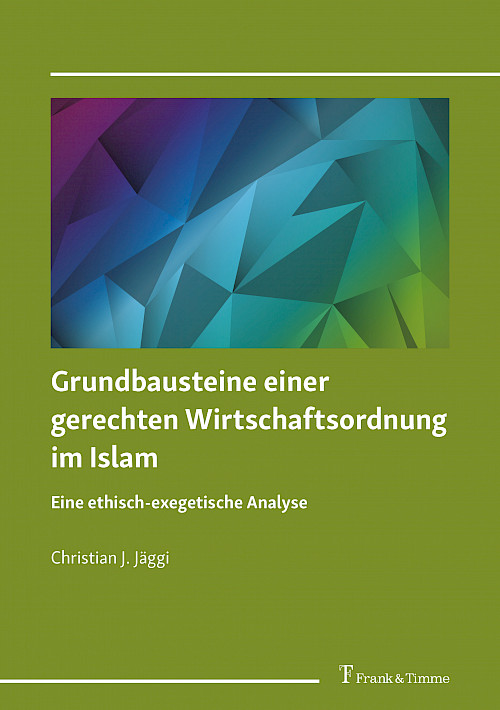 Grundbausteine einer gerechten Wirtschaftsordnung im Islam