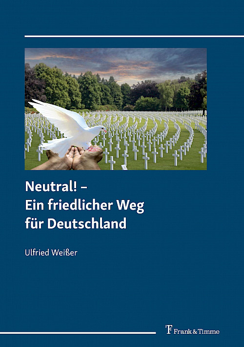 Neutral! – Ein friedlicher Weg für Deutschland