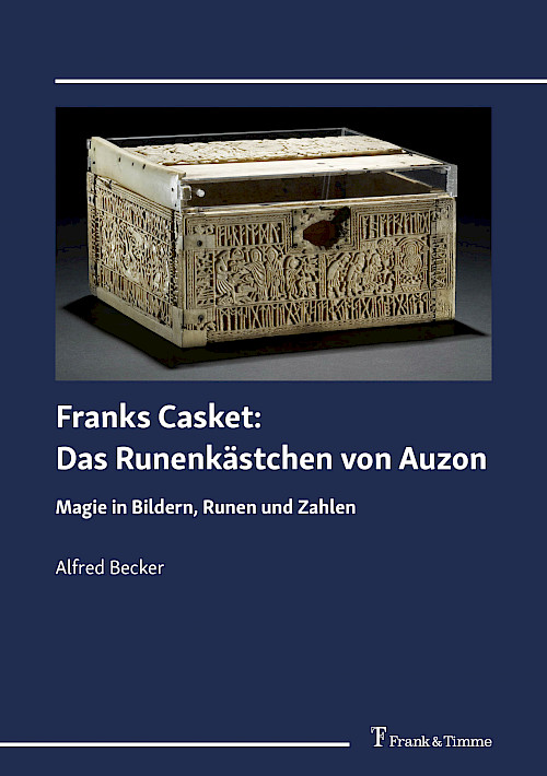 Franks Casket: Das Runenkästchen von Auzon