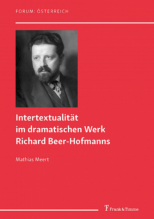 Intertextualität im dramatischen Werk Richard Beer-Hofmanns