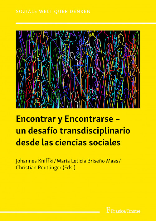 Encontrar y Encontrarse – un desafío transdisciplinario desde las ciencias sociales