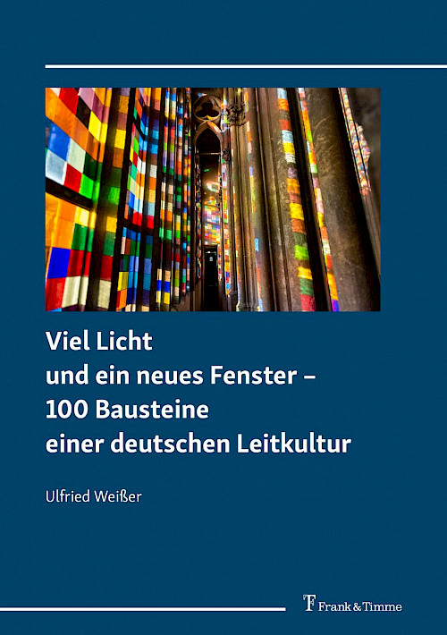 Viel Licht und ein neues Fenster – 100 Bausteine einer deutschen Leitkultur