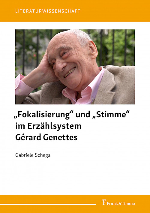 „Fokalisierung“ und „Stimme“ im Erzählsystem Gérard Genettes