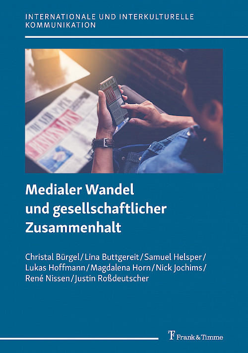 Medialer Wandel und gesellschaftlicher Zusammenhalt