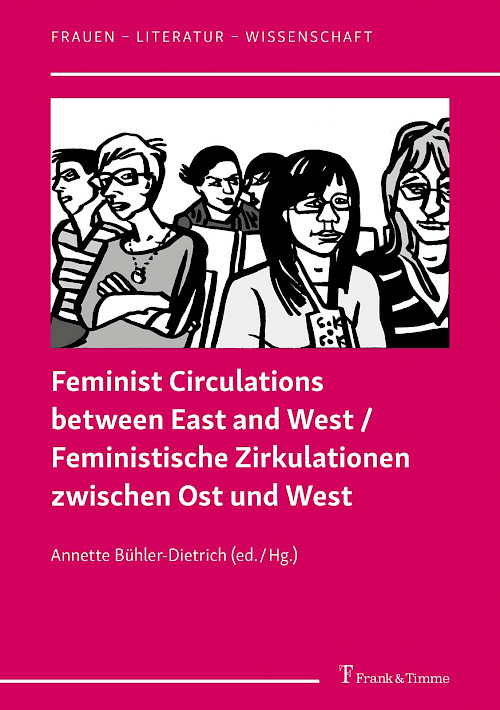 Feminist Circulations between East and West / Feministische Zirkulationen zwischen Ost und West