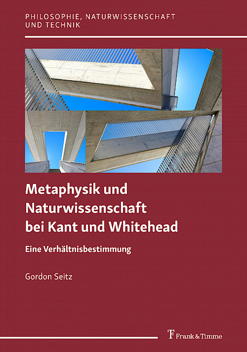 Metaphysik und Naturwissenschaft bei Kant und Whitehead