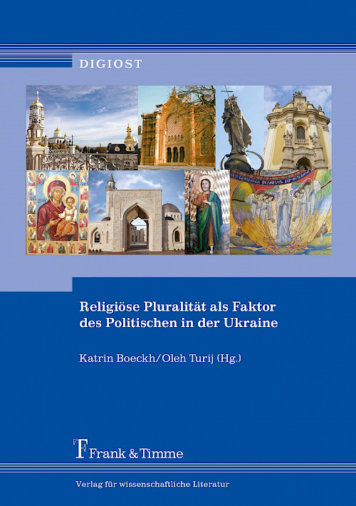 Religiöse Pluralität als Faktor des Politischen in der Ukraine