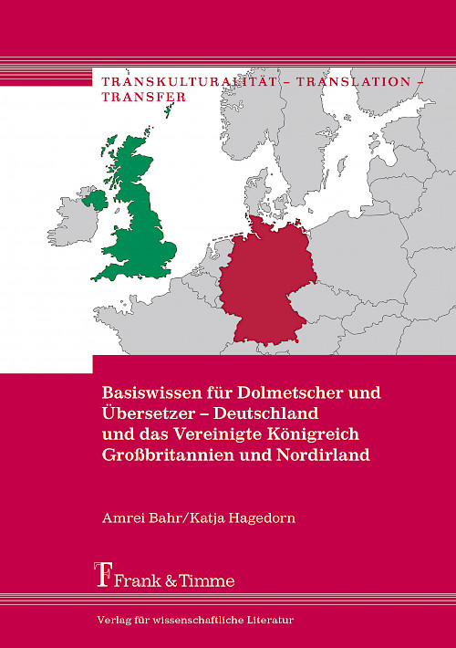 Basiswissen für Dolmetscher und Übersetzer – Deutschland und das Vereinigte Königreich Großbritannien und Nordirland