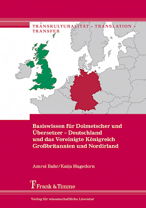 Basiswissen für Dolmetscher und Übersetzer – Deutschland und das Vereinigte Königreich Großbritannien und Nordirland 