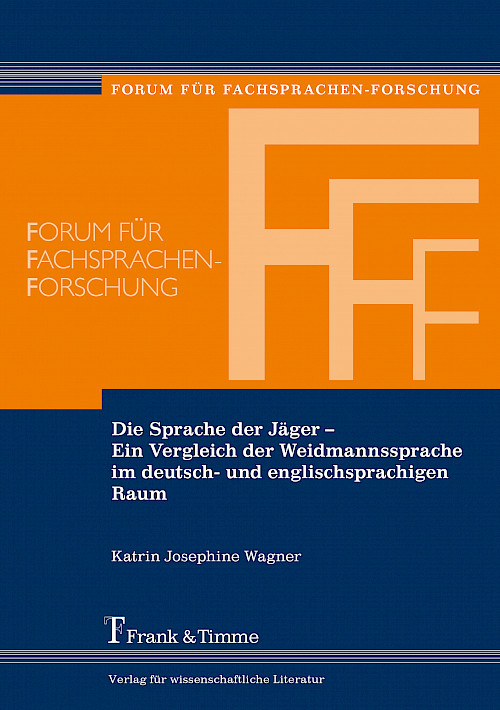 Die Sprache der Jäger – Ein Vergleich der Weidmannssprache im deutsch- und englischsprachigen Raum