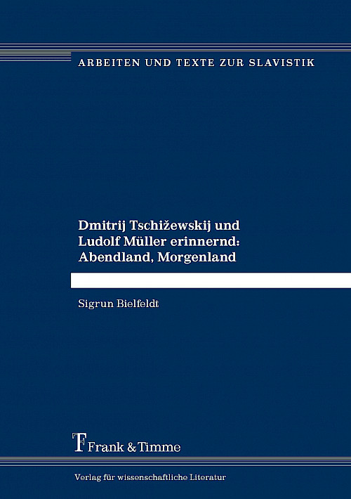 Dmitrij Tschižewskij und Ludolf Müller erinnernd: Abendland, Morgenland