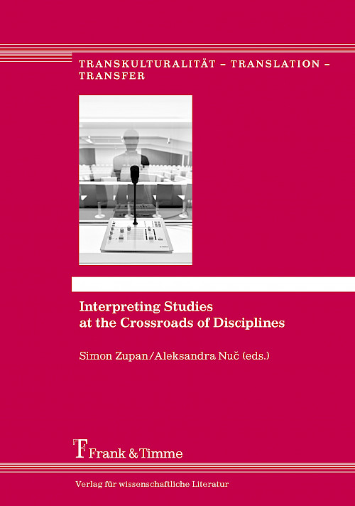 Interpreting Studies at the Crossroads of Disciplines