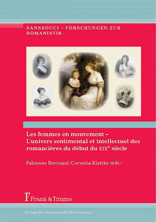 Les femmes en mouvement – L’univers sentimental et intellectuel des romancières du début du XIXe siècle