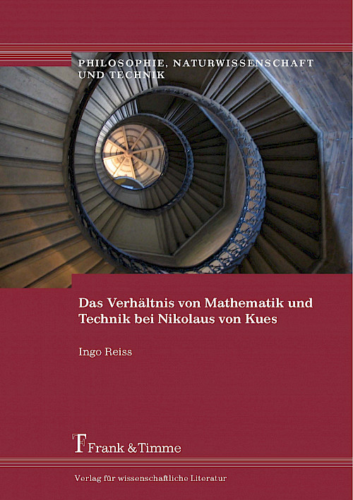 Das Verhältnis von Mathematik und Technik bei Nikolaus von Kues