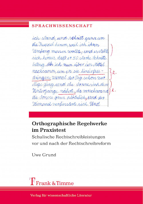 Orthographische Regelwerke im Praxistest