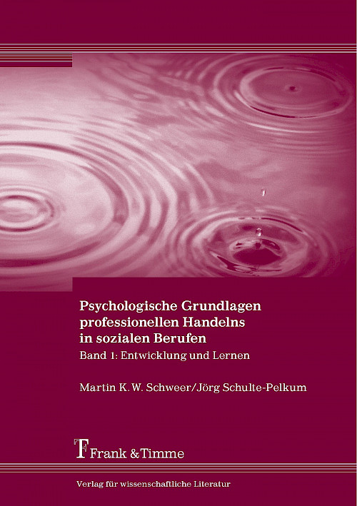 Psychologische Grundlagen professionellen Handelns in sozialen Berufen (2. Auflage)
