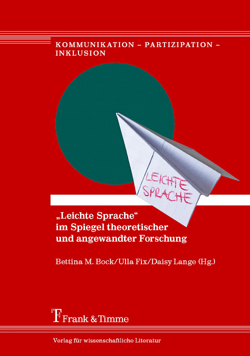 „Leichte Sprache“ im Spiegel theoretischer und angewandter Forschung