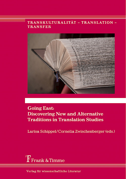 Going East: Discovering New and Alternative Traditions in Translation Studies