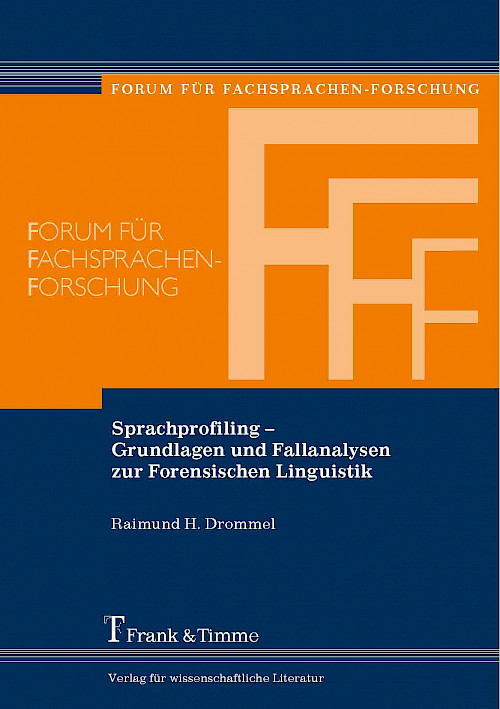 Sprachprofiling – Grundlagen und Fallanalysen zur Forensischen Linguistik