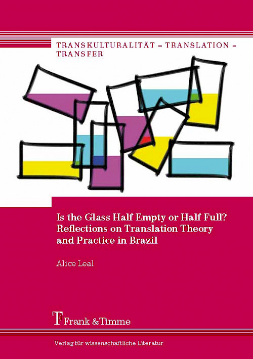 Is the Glass Half Empty or Half Full? Reflections on Translation Theory and Practice in Brazil