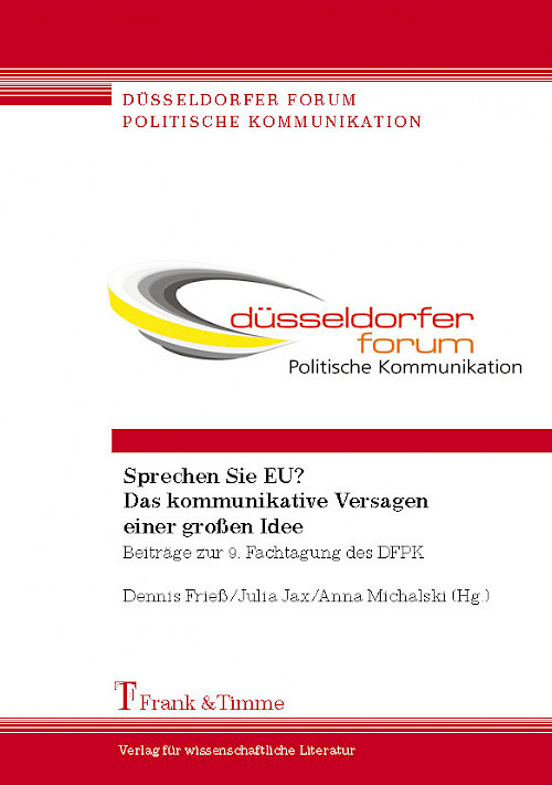 Sprechen Sie EU? Das kommunikative Versagen einer großen Idee